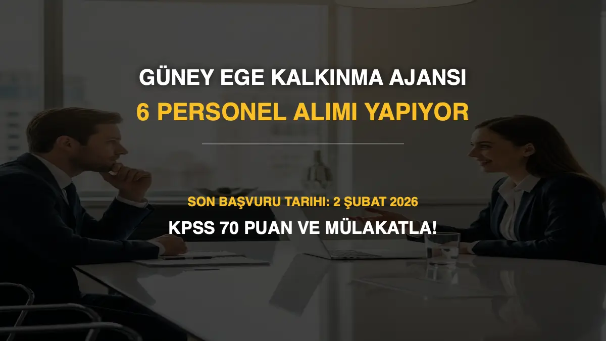 Güney Ege Kalkınma Ajansı 6 Personel Alımı Yapıyor: KPSS 70 Puan ve Mülakatla!